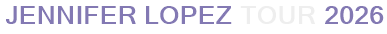 Jennifer Lopez Tour 2026
